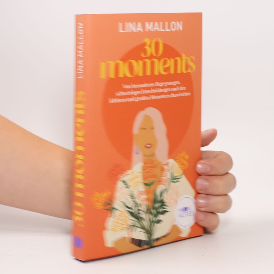 Lina Mallon 30 Moments