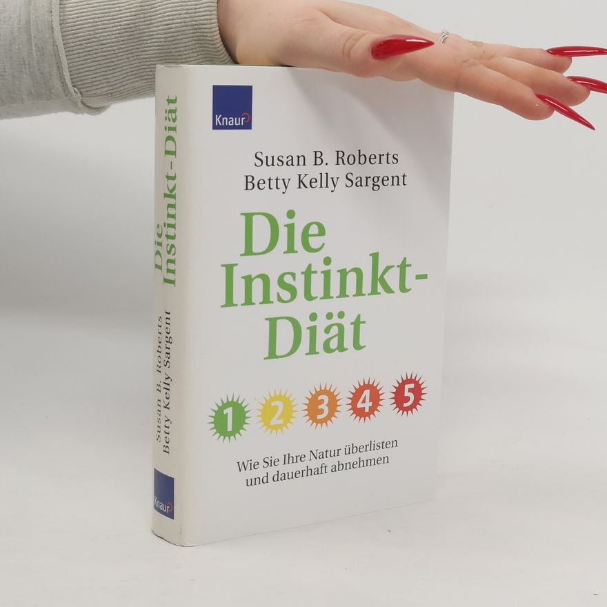 Susan B. Roberts Die Instinkt-Diät