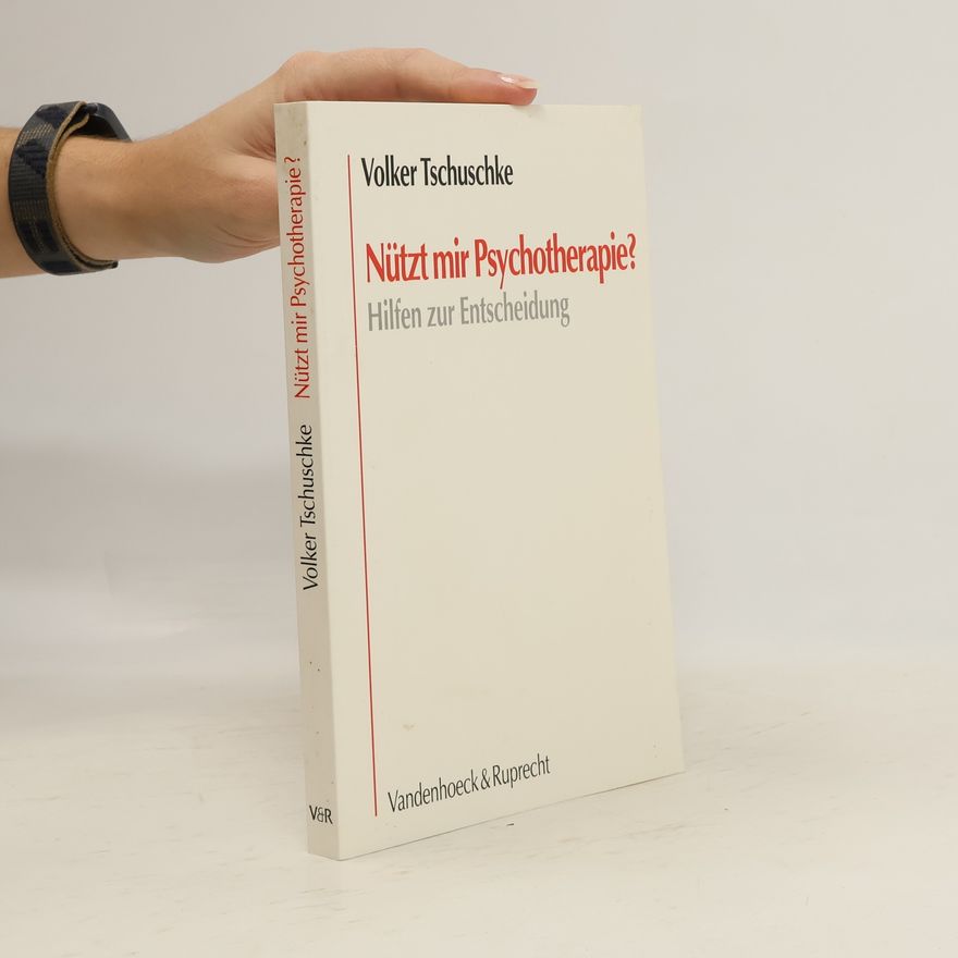 Volker Tschuschke Nützt mir Psychotherapie?