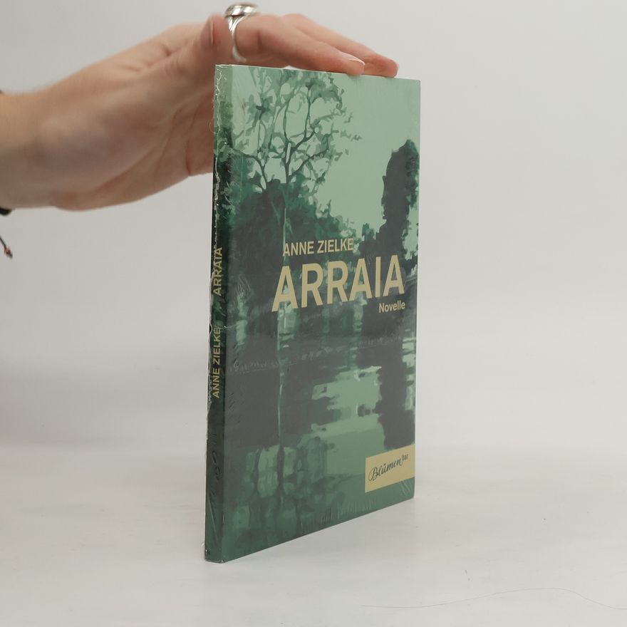 Anne Zielke Arraia. Novelle