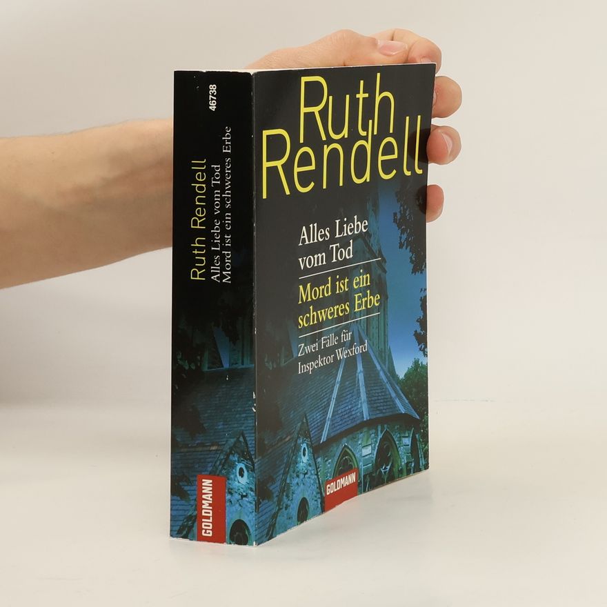 Ruth Rendell Alles Liebe vom Tod. Mord ist ein schweres Erbe