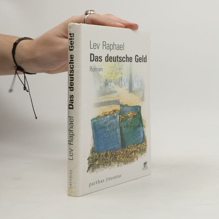 Lev Raphael Das deutsche Geld