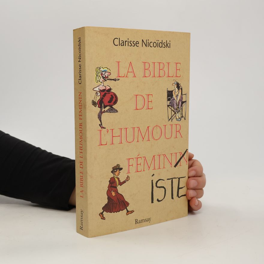 Clarisse Nicoi͏̈dski La bible de l'humour féminin et féministe