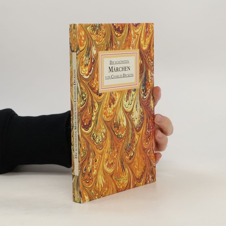 Charles Dickens Die Schönsten Märchen von Charles Dickens