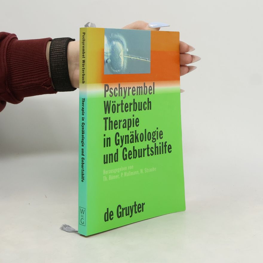 Willibald Pschyrembel Pschyrembel Wörterbuch Therapie in Gynäkologie und Geburtshilfe