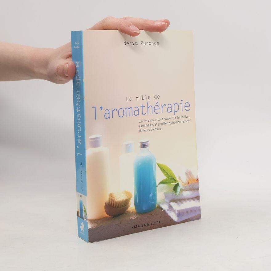 Nerys Purchon La bible de l'aromathérapie