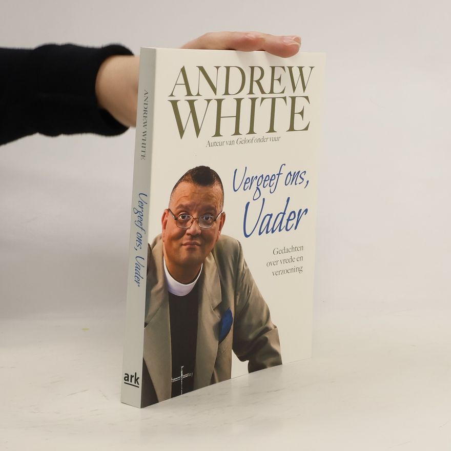Andrew White Vergeef ons, Vader