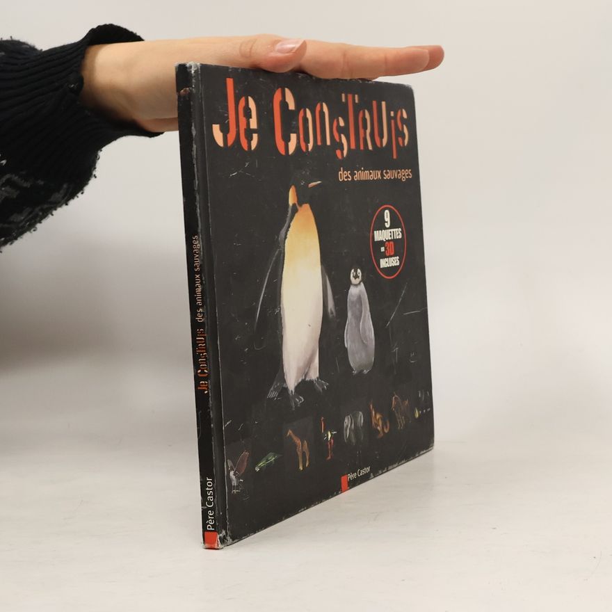 Isabelle Stoufflet Je construis des animaux sauvages