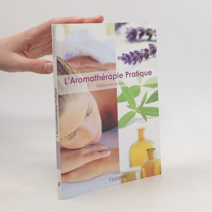 Fabienne Millet L'Aromathérapie Pratique