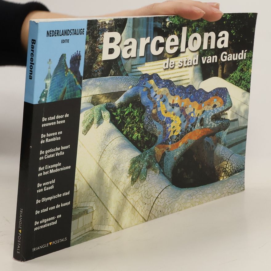 Llàtzer Moix Barcelona, de stad van Gaudí - Nederlandstalige editie