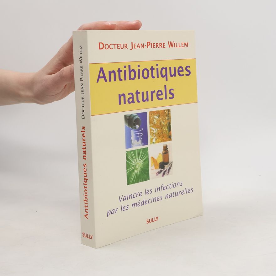 Jean-Pierre Willem Antibiotiques naturels