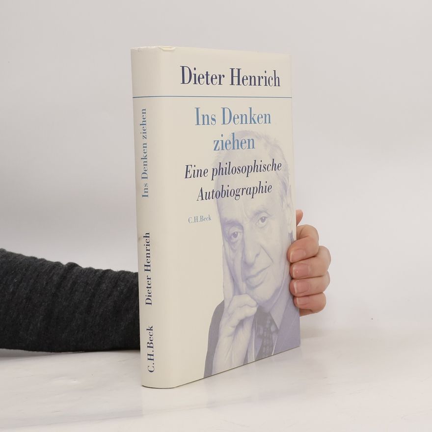 Dieter Henrich Ins Denken ziehen