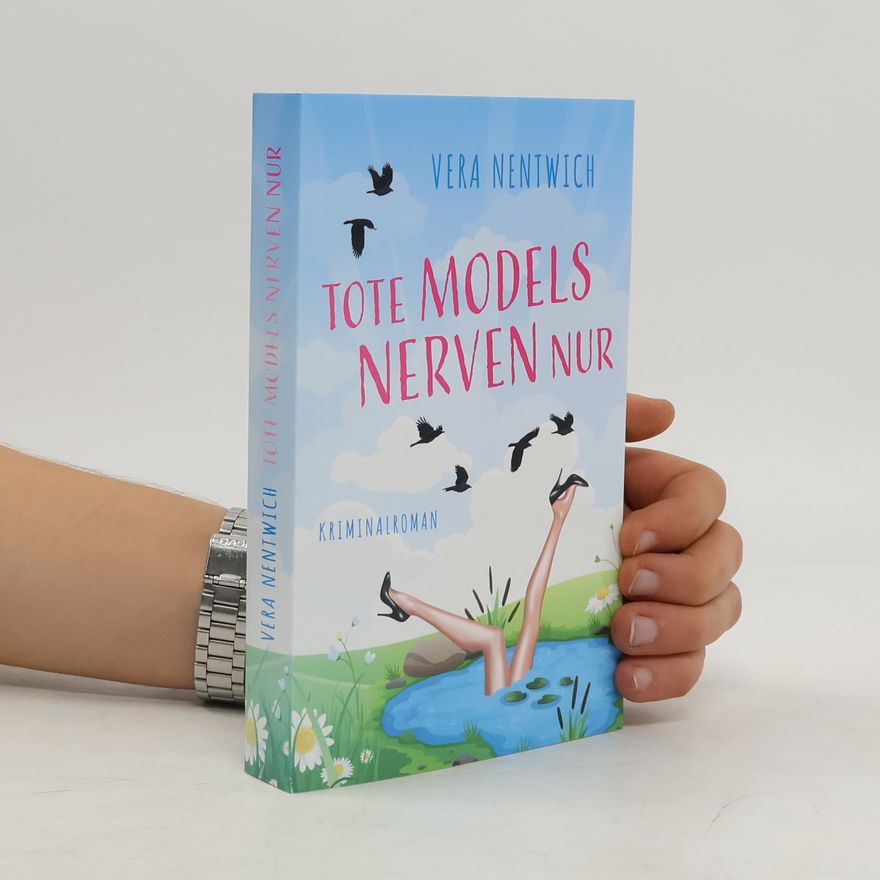 Vera Nentwich Tote Models nerven nur