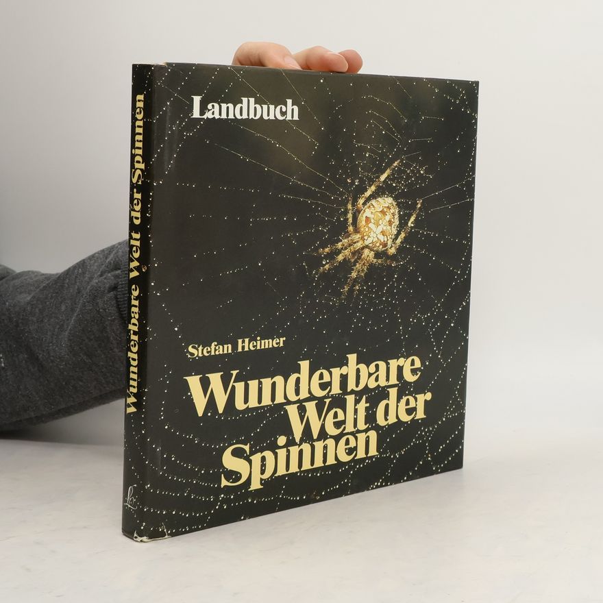 Stefan Heimer Wunderbare Welt der Spinnen