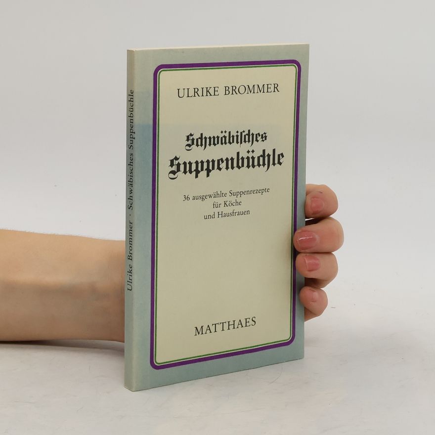 Ulrike Brommer Schwäbisches Suppenbüchle