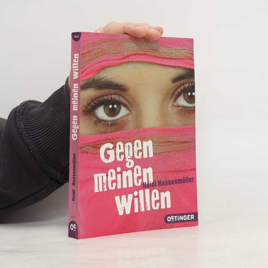 Heidi Hassenmüller Gegen meinen Willen