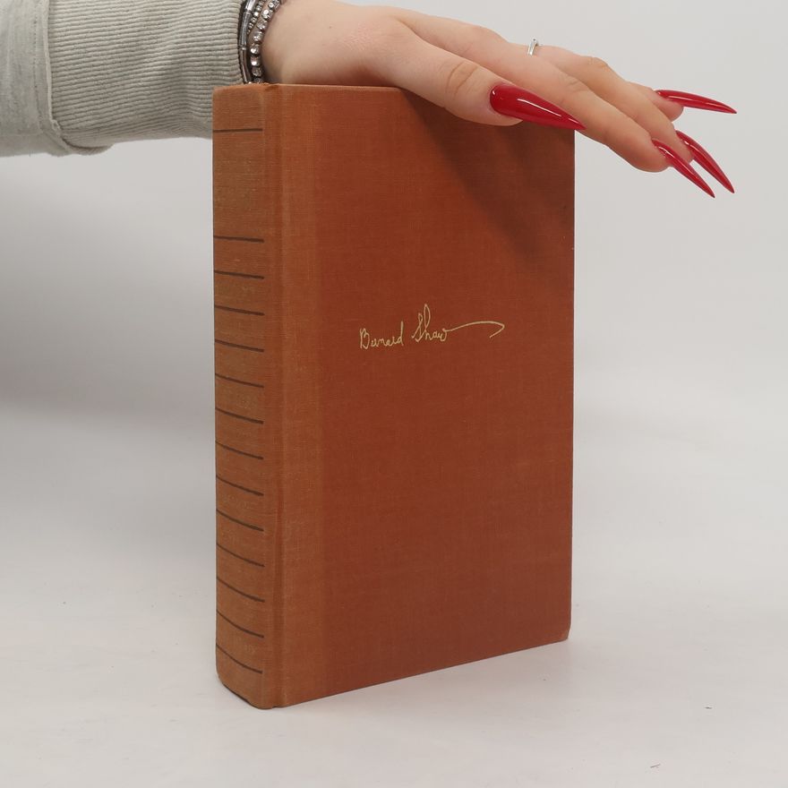 George Bernard Shaw Bernard Shaw. Complete Plays with Prefaces VI