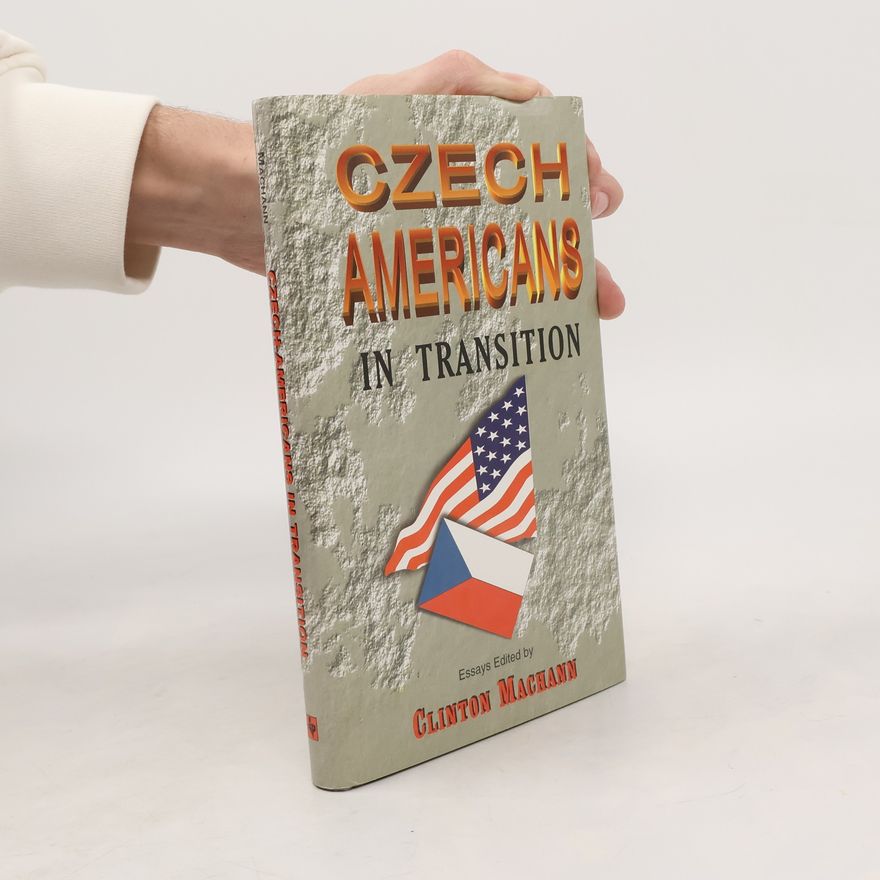 Clinton Machann Czech-Americans in Transition