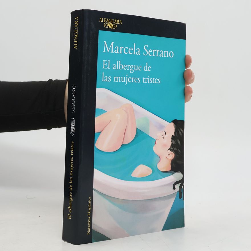 Marcela Serrano El albergue de las mujeres tristes