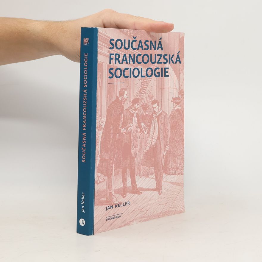Jan Keller Současná francouzská sociologie