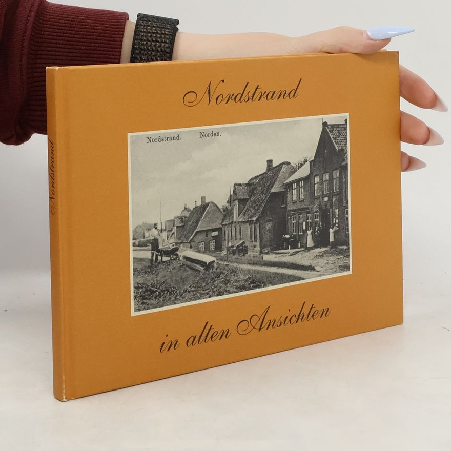 Heinrich W. Erichsen Nordstrand in alten Ansichten