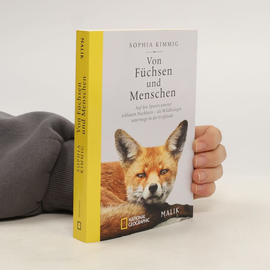 Sophia Elisabeth Kimmig Von Füchsen und Menschen