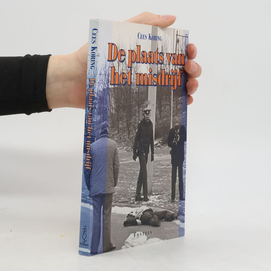 Cees Koring De plaats van het misdrijf