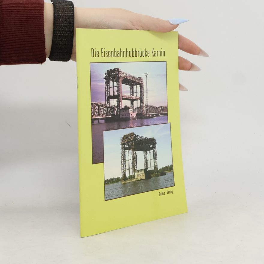 Joachim Evers Die Eisenbahnhubbrücke Karnin