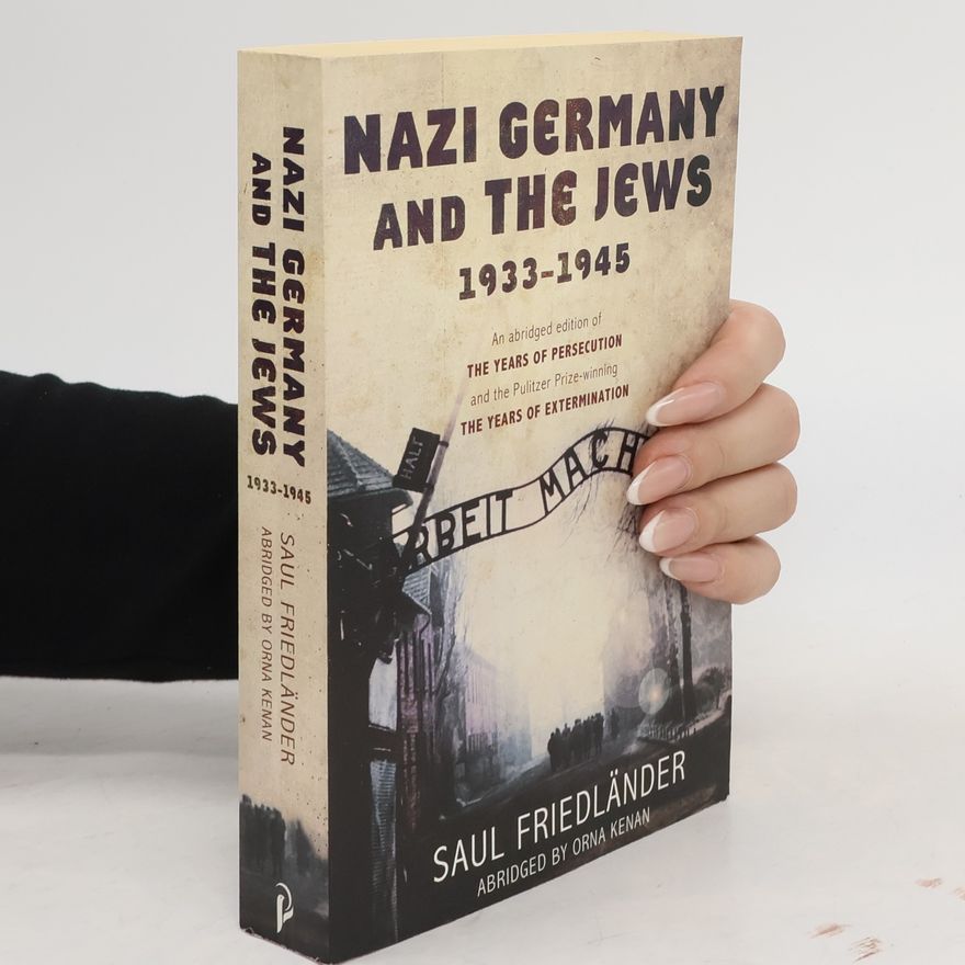 Saul Friedländer Nazi Germany and the Jews