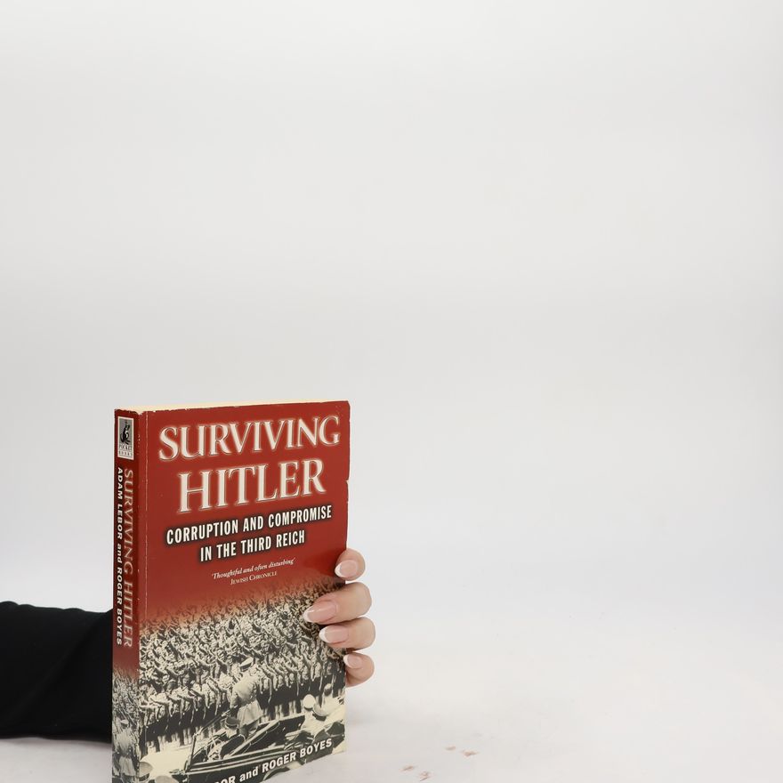 Roger Boyes Surviving Hitler
