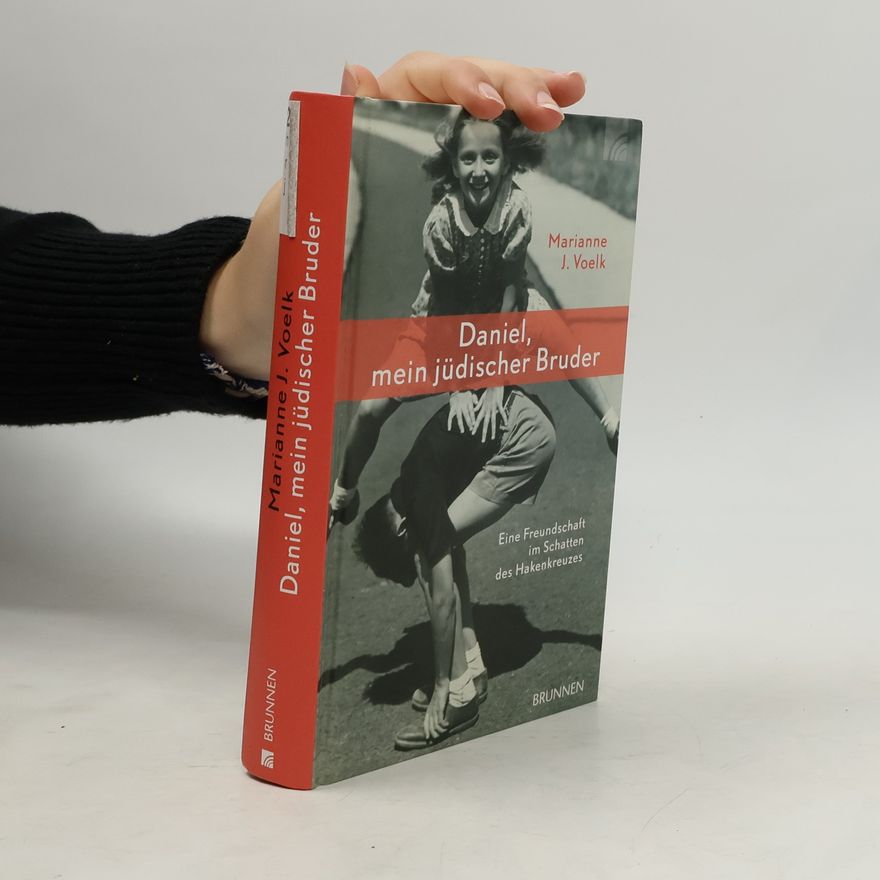 Marianne J. Voelk Daniel, mein jüdischer Bruder