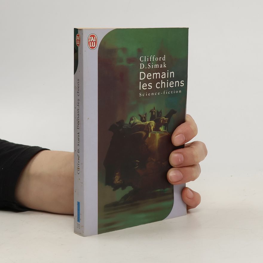 Clifford D. Simak Demain les chiens