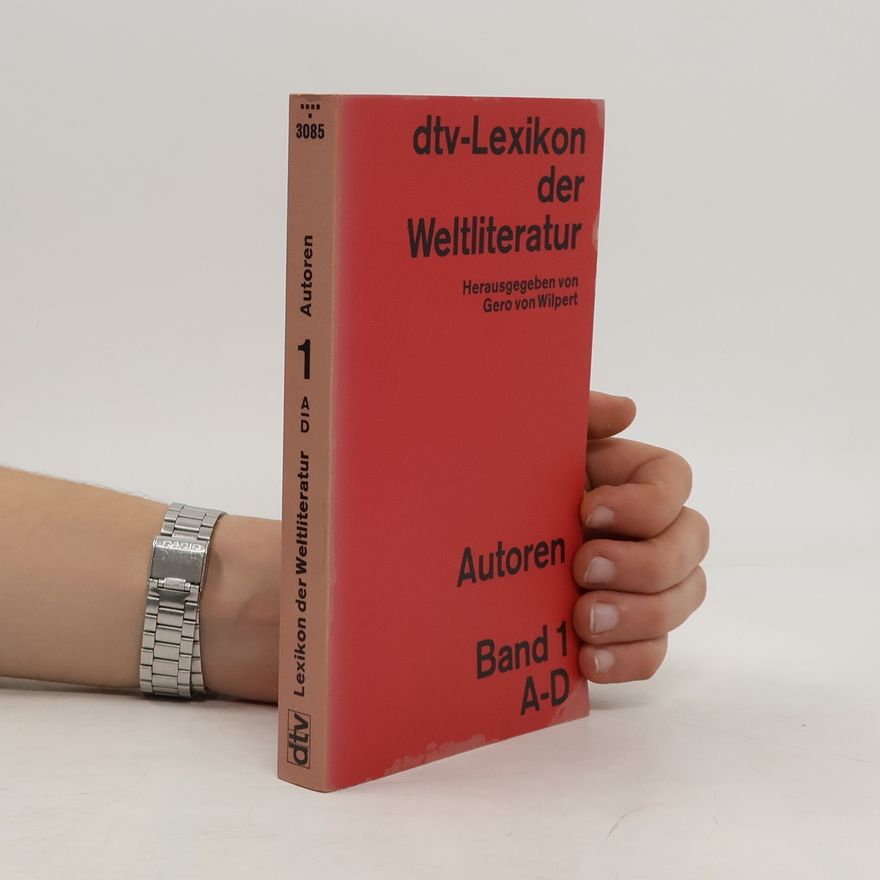 Gero von Wilpert dtv-Lexikon der Weltliteratur 1. A-D