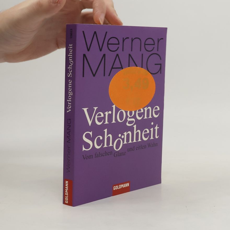 Werner Mang Verlogene Schönheit