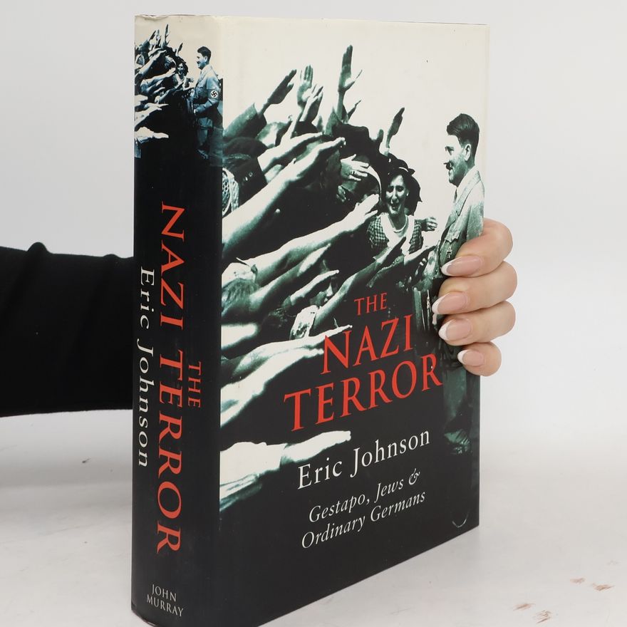 Eric Arthur Johnson The Nazi Terror
