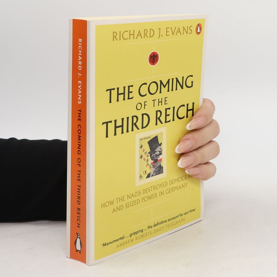 Richard J. Evans The coming of the Third reich