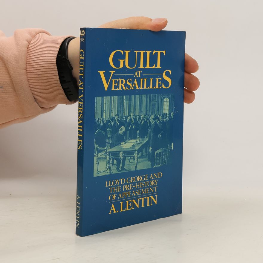 Antony Lentin Guilt at Versailles