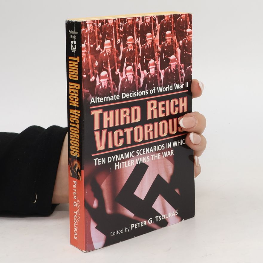 Peter G. Tsouras Third Reich Victorious