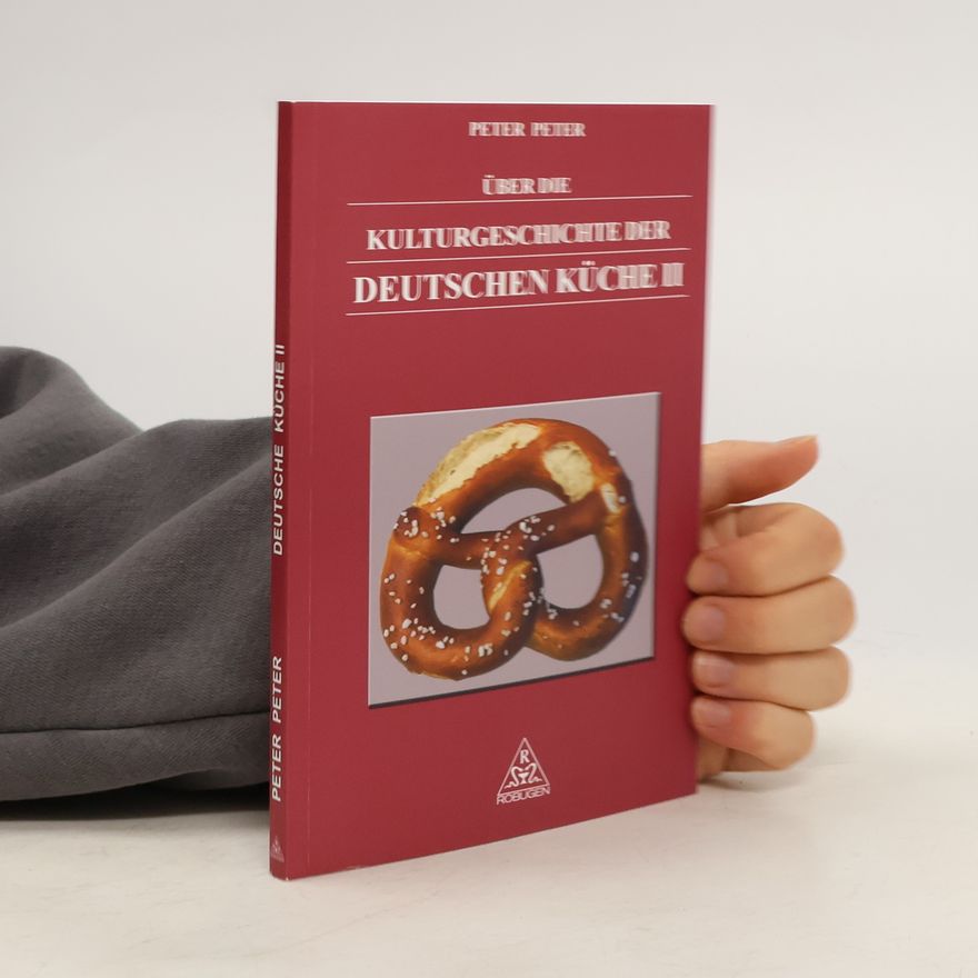Peter Peter Kulturgeschichte der deutschen Küche III.