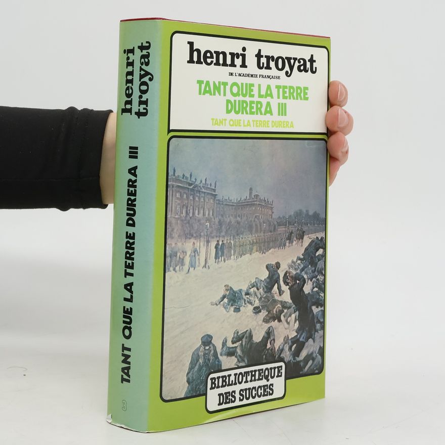 Henri Troyat Tant que la terre durera