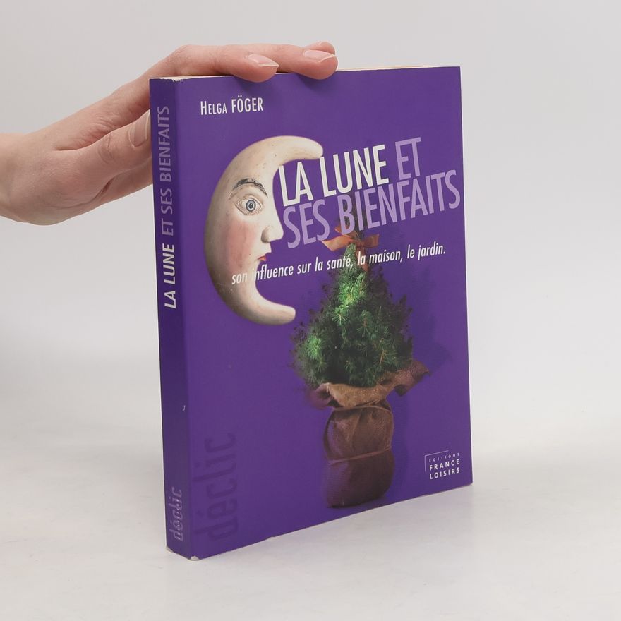 Helga Föger La lune et ses bienfaits