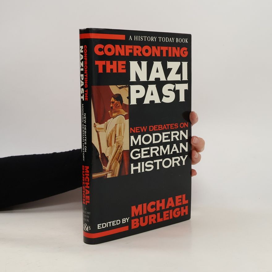 Michael Burleigh Confronting the Nazi past