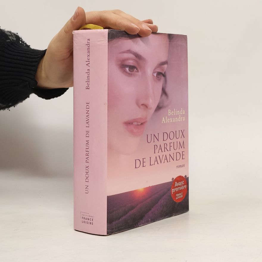 Belinda Alexandra Un doux parfum de lavande