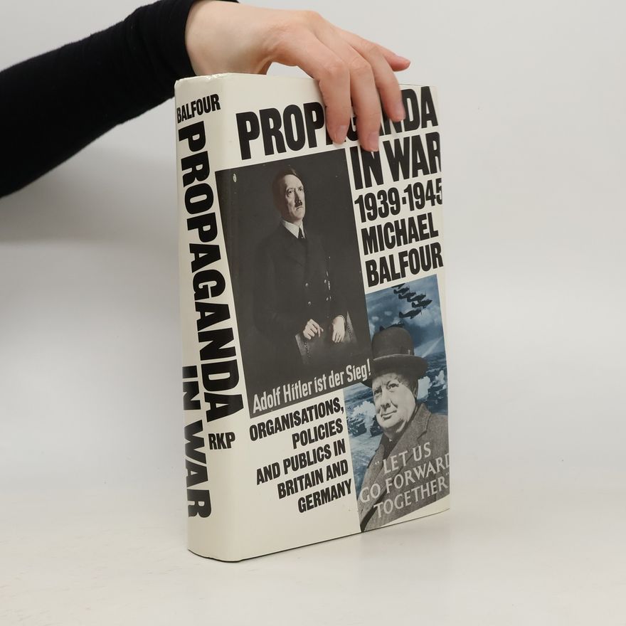 Michael Balfour Propaganda in War, 1939-1945