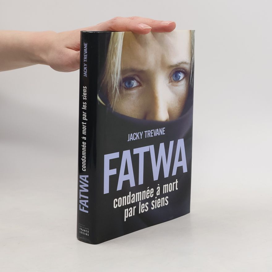Jacky Trevane Fatwa - condamnée à mort par les siens