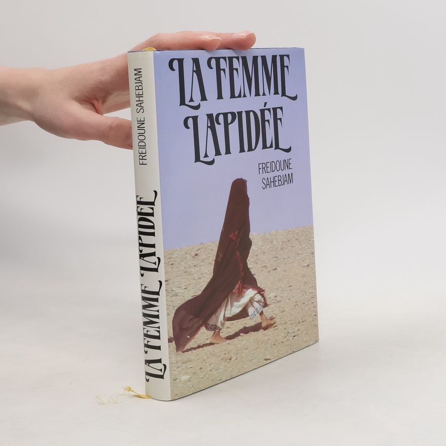 Freidoune Sahebjam La femme lapidée