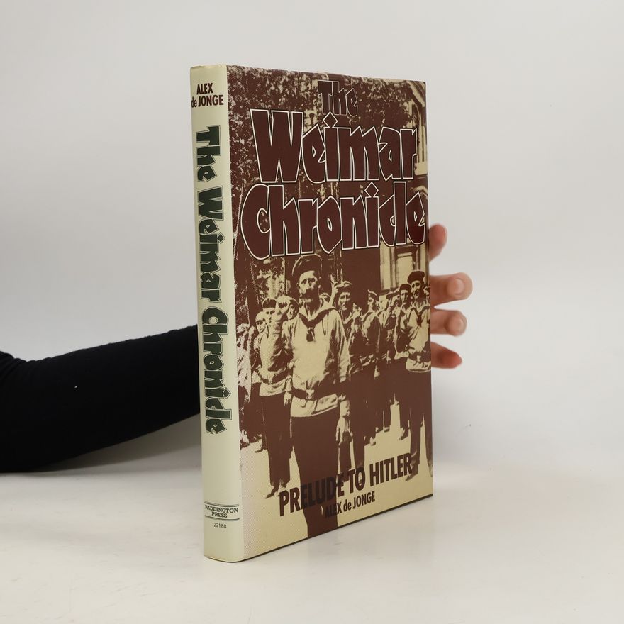 Alex De Jonge The Weimar Chronicle
