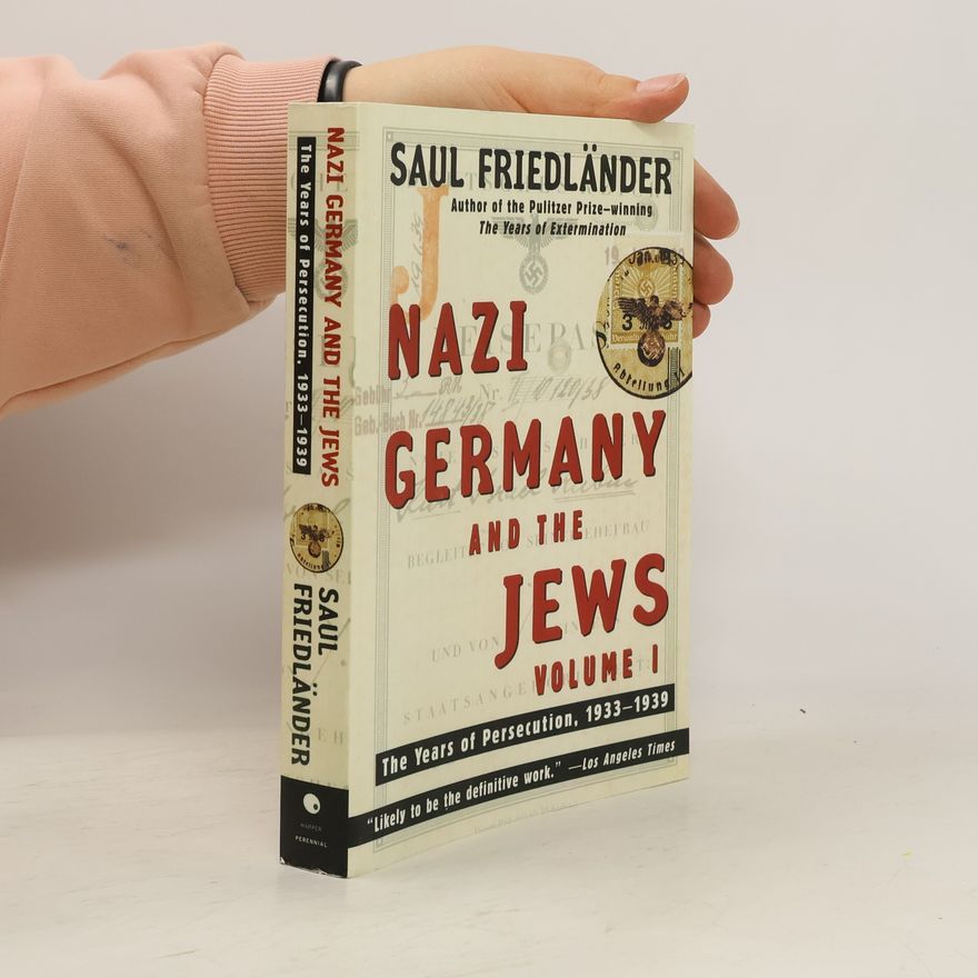 Saul Friedländer Nazi Germany and the Jews