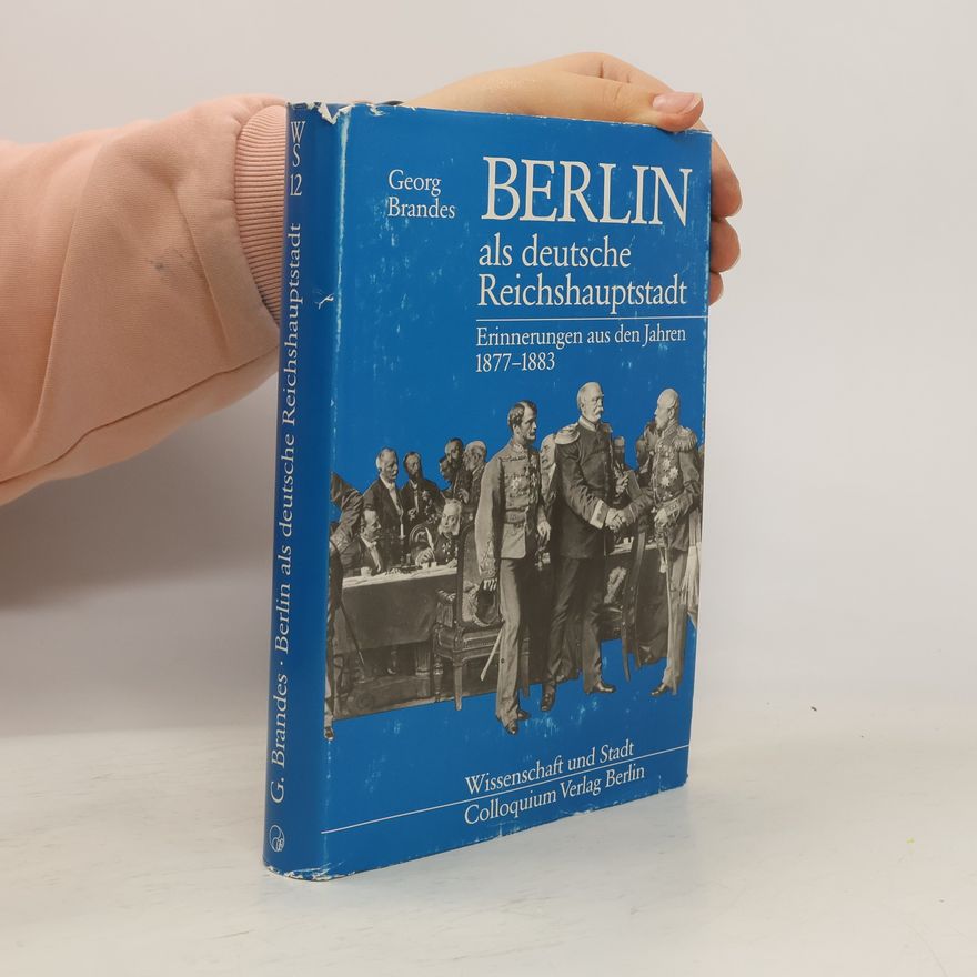 Georg Brandes Berlin als deutsche Reichshauptstadt