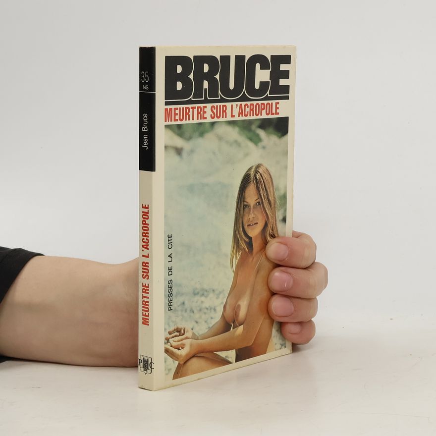 Jean Bruce Meurtre sur l'acropole